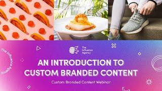 Intro: An Introduction To Custom Branded Content