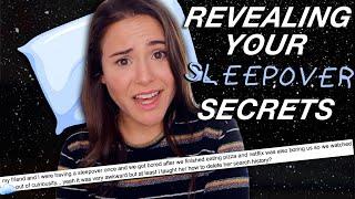 REVEALING YOUR SLEEPOVER SECRETS