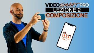 Composizione inquadrature e movimenti di camera [Video Smart Pro: Lezione 2]