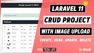 Laravel 11 CRUD Project (Create | Read | Update | Delete) | Image Upload | PHP Tech Life Hindi