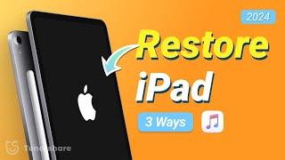 Top 3 Ways to Restore iPad With iTunes | Restore Any iPad - 2024