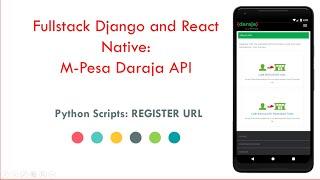 Fullstack Django and React Native: Mpesa Daraja API tutorial 6 - C2B Simulate and Register URL