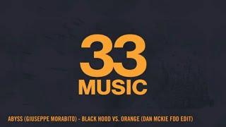 Abyss (Giuseppe Morabito) - Black Hood Vs. Orange (Dan McKie FDD Edit) [Official Video]