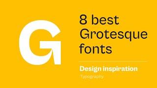 8 best Grotesque fonts