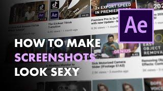 How to Make Screenshots Sexy | After Effects Tutorial