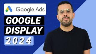 Tutorial de Google Display 2024 [Paso a Paso para Principiantes]