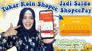 Cara Menukar Koin Shopee menjadi Saldo ShopeePay Bisa dapat Cashback 30%