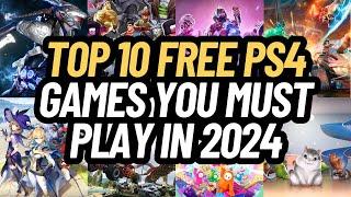 Top 10 FREE PS4 Games You Must Play in 2024