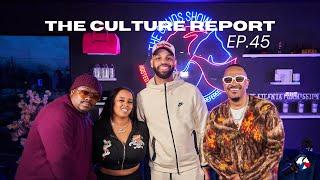 The Culture Report 45 | Tamar Braxton, Loyalty, Song Writing, Future Of Music Business, Sassy Men