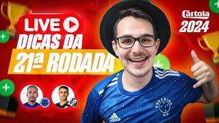 LIVE DICAS #21 RODADA | CARTOLA FC 2024 | BORA ATUALIZAR O TIME!!