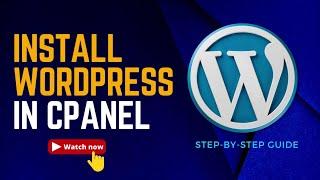 How to install WordPress in cPanel (step-by-step guide)