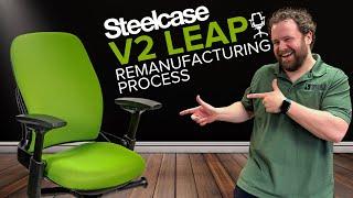 Our Remanufacturing Process for the Steelcase V2 Leap Chair (Crandall Office Furniture)