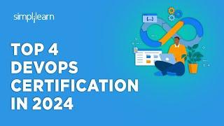  Top 4 DevOps Certification In 2024 | 4 Highest Paying DevOps Certifications For 2024 |Simplilearn