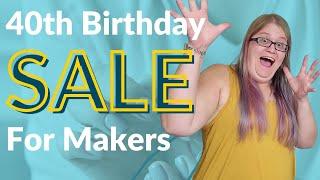 40th Birthday Sale for Makers to Skyrocket Their Ecommerce Businesses!