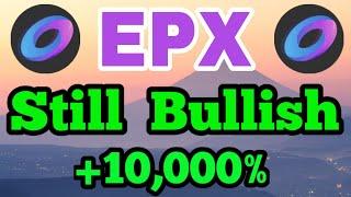 EPX Coin Still Bullish! || Ellipsis EPX Price Prediction & News || EPX coin Today Updates