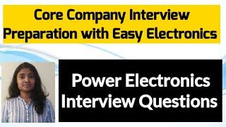 Power Electronics Interview Questions and Answers| Core Company Interview Preparation