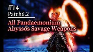 【FFXIV】Patch6.2 All Pandaemonium Abyssos Savage Weapons | FFXIV Glamour Showcase