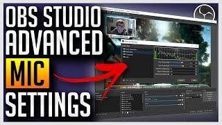 OBS Studio - Advanced Mic Settings (Noise Removal, Compressor, Noise Gate)