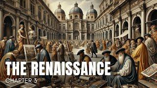 Renaissance Documentary: Art, Science, Literature, Culture and More (Chapter 3 of 3)