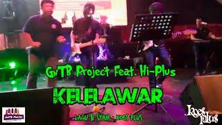 KELELAWAR - KOES PLUS, Cover by GnTB project ft. Hi-Plus