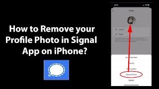 How to Remove your Profile Photo in Signal App on iPhone?