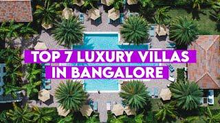 Top 7 Luxury Villas in Bangalore 2022