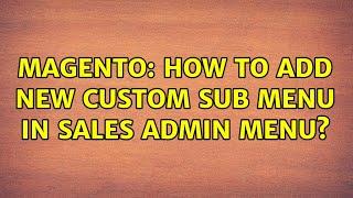 Magento: How to add new custom sub menu in Sales Admin Menu?