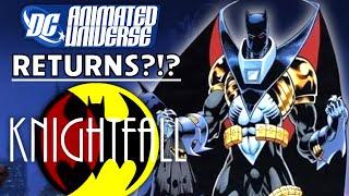 DC Animated Movies RETURN?   Batman KNIGHTFALL!  A 3 Part Event!  DC Animated Movie News