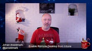 ConfigMas 2022 - Episode 4 - Enabling Remote Desktop from Intune