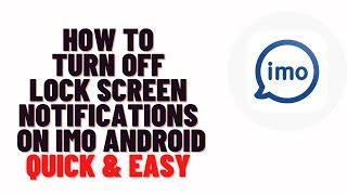 how to turn off lock screen notifications on imo android