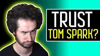 Can you Trust Tom Spark Reviews?