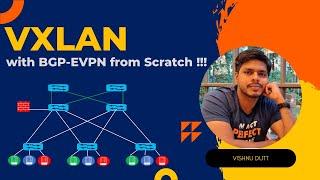 Why behind VXLAN with BGP EVPN | Webinar | VXLAN from Scratch !!! | VXLAN Concept Video-2