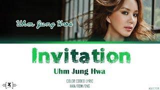 Uhm Jung Hwa (엄정화) - "Invitation (초대)" Lyrics [Color Coded Han/Rom/Eng]