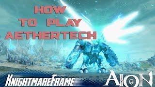 [AION]: How to play AETHERTECH