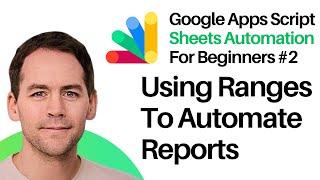 Google Apps Script for Beginners: Setting Data Ranges in Google Sheets