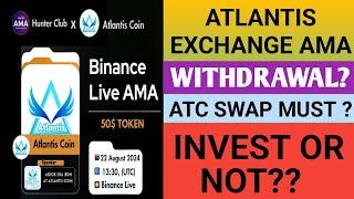 Atlantis Exchange New Update | Atlantis Exchange Withdrawal In November - AMA |