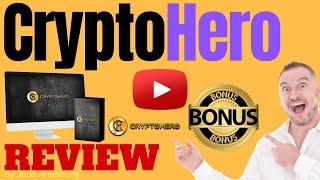 CryptoHero Review ️ WARNING ️ DON'T GET CRYPTO HERO WITHOUT MY  CUSTOM  BONUSES!!