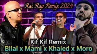 Moro x Cheb Bilal x Cheb Mami x Cheb Khaled - Kif Kif Remix 2024