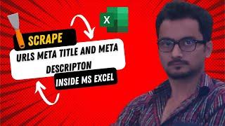 How to Scrape Bulk of URLs Meta Title and Meta Description inside MS Excel