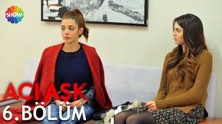 Acı Aşk 6.Bölüm ᴴᴰ