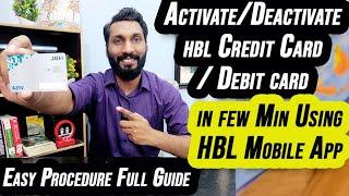 how to activate / deactivate HBL credit card and HBL Debit card online using HBL mobile App