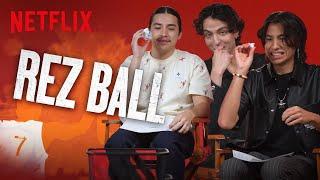 Trash Talk with the Cast of ﻿Rez Ball | ﻿Netflix