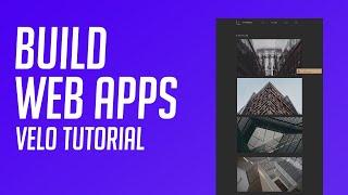 How to Build Professional Web Apps - Step by Step Velo Tutorial