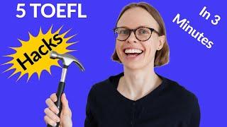 5 TOEFL Hacks in 3 Minutes