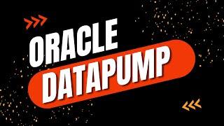 Oracle Data Pump | Perform faster data export and import in Oracle