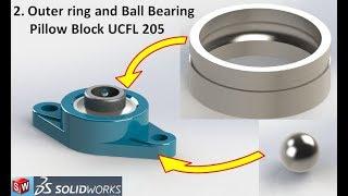 Solidworks Tutorial Bearing Pillow Block UCFL 205 Part Design 2  ball and outer ring