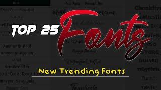 Top 25 fonts. New trending fonts. Latest trending fonts for Alight motion & Pixellab. Trending fonts