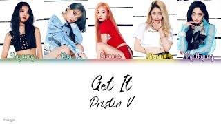 Pristin V (프리스틴 V) - Get It (네 멋대로) [Color Coded | Han | Rom | Eng]