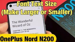 OnePlus Nord N200: Change Font Text Size (Increase or Decrease)