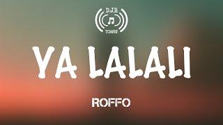 Roffo - Ya Lalali (Lyrics Video)